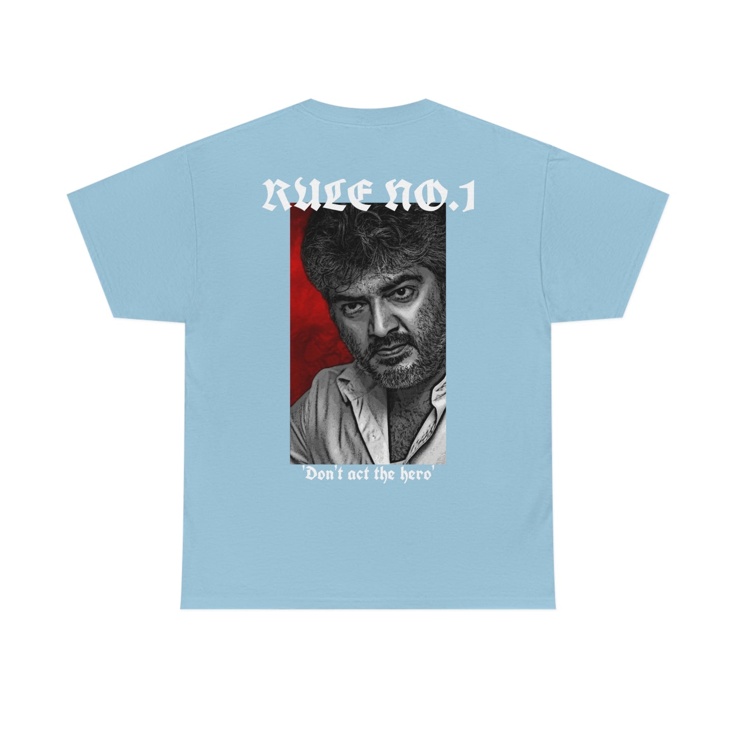 Thala Ajith 'AK' t-shirt with Rule no 1 - Don't act the hero back print